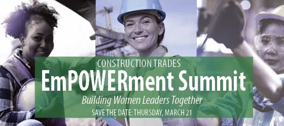 Construction Trades Empowerment Summit - Building Women Leaders Together